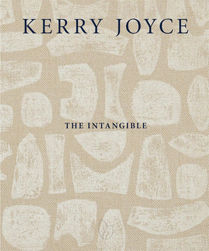 Kerry Joyce: the Intangible