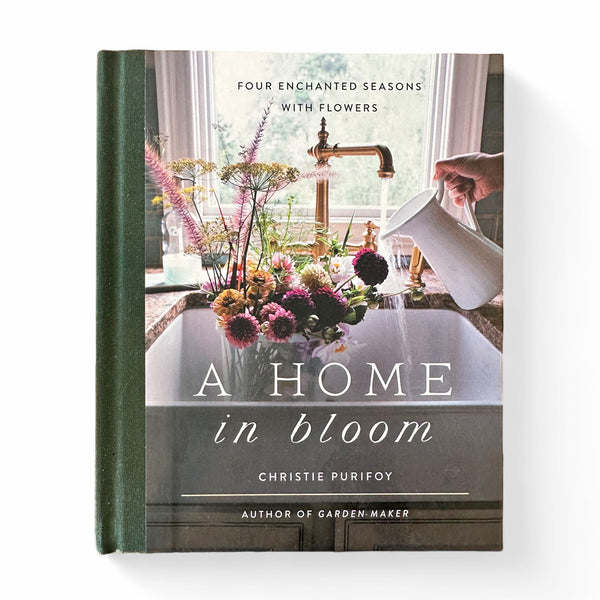 Cover of book titled A Home in Bloom in Christie Purifoy