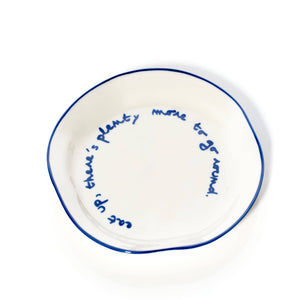 Plate - eat up there's plenty more to go around
