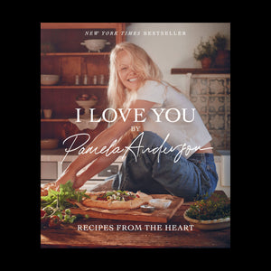 I Love You: Recipes from the Heart (A Cookbook)