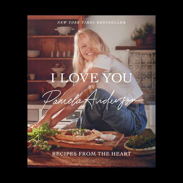 I Love You: Recipes from the Heart (A Cookbook)